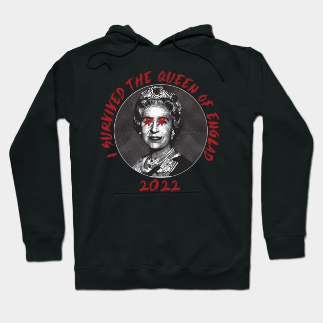 i survived the queen of england 2022 Hoodie by remerasnerds
